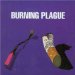 Burning Plague - Burning Plague