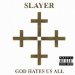 Slayer - God Hates Us All