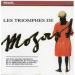 Wolfgang Amadeus Mozart - Les Triomphes De Mozart