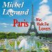 Michel Legrand - Paris Was Made For Lovers