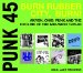 Soul Jazz Records Presents - Punk 45: Burn, Rubber City, Burn - Akron, Ohio: Punk And The Decline Of The Mid-west 1975-80