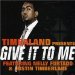 Timbaland Feat. Nelly Furtado & Justin Timberlake - Give It To Me