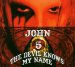 John 5 - Devil Knows My Name
