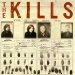 Kills - Keep On Your Mean Side