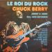 Chuck Berry - Le Roi Du Rock