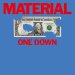 Material - One Down