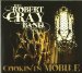 Cray Band Robert - Cookin' In Mobile