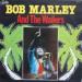 Bob Marley - Bob Marley And The Wailers