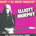 Murphy, Elliott - Baby I've Been Thinkin'