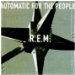 R. E. M. - Automatic For People