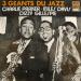 Charlie Parker / Miles Davis/ Dizzy Gillespie - 3 Géants Du Jazz
