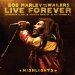 Bob Marley And Wailers - Live Forever: Stanley Theatre Pittsburgh