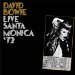 David Bowie - Live Santa Monica '72