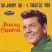 Clanton (jimmy) - Go, Jimmy, Go/ I Trusted You