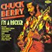 Chuck Berry - Chuck Berry - I'm A Rocker -