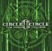 Circle Ii Circle - Middle Of Nowhere