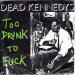 Dead Kenedys - Too Drunk To Fuck
