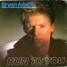 Adams Bryan - Run To You