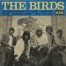 Birds ( The ) - No Good Whitout You Baby/how Can It Be /leaving Here/next In Line