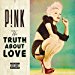P!nk - Truth About Love