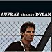 Hughes Aufray - Chante Dylan