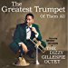 Dizzy - The Greatest Trumpet Of Them All + 4 Bonus Tracks