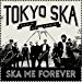 Tokyo Ska Paradise Orchestra - Ska Me Forever