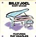 Billy Joel And Ray Charles - Baby Grand / Big Man On Mulberry Street