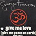 George Harrison - Give Me Love