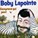 Boby Lapointe - Comprend Qui Peut By Boby Lapointe