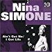 Nina Simone - Ain`t Got No / I Got Life By Nina Simone