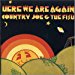 Country Joe And The Fish - Here We Are Again