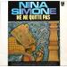 Nina Simone - Ne Me Quitte Pas(60) 7 10 16 0(25 25,50 40)18 G+ Vg+ Genre: Jazz, Funk / Soul, Blues Style: Soul-jazz, Piano Blues