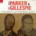 Parker Charlie, Gillespie Dizzy - The Birth Of Modern Jazz