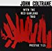 John Coltrane - With The Red  Garland Trio