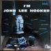 Hooker John Lee (55d/59) - I'm John Lee Hooker