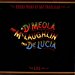 Al Dimeola & Paco De Lucia John Mclaughlin - Friday Night In San Francisco, Live