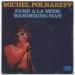 Polnareff Michel - Fame A La Mode