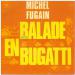 Michel Fugain - Balade En Bugatti