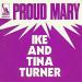 Turner, Ike & Tina - Proud Mary
