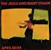 The Jesus And Mary Chain - April Skies