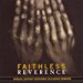 Faithless - Reverence - Special Edition Feat Exclusive Remixed