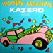 Kazero - Woopy Machine