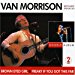 Van Morrison - Brown Eyed Girl & Freaky If You Got This Far