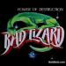 Bad Lizard - Power Of Destruction