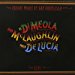 John Maclaughlin / Al Di Meola / Paco De Lucia - Friday Night In San Francisco
