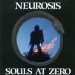 Neurosis - Souls At Zero