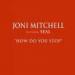 Joni Mitchell Feat Seal - How Do You Stop