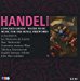 G. F. Haendel - Concerti Grossi / Water Music / Music For Royal