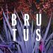 Brutus - Burst